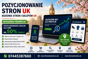 pozycjonowanie stron UK, SEO UK, budowa stron i sklepów UK, strony internetowe UK, sklepy internetowe UK, web design UK, SEO London, local SEO UK, e-commerce UK,